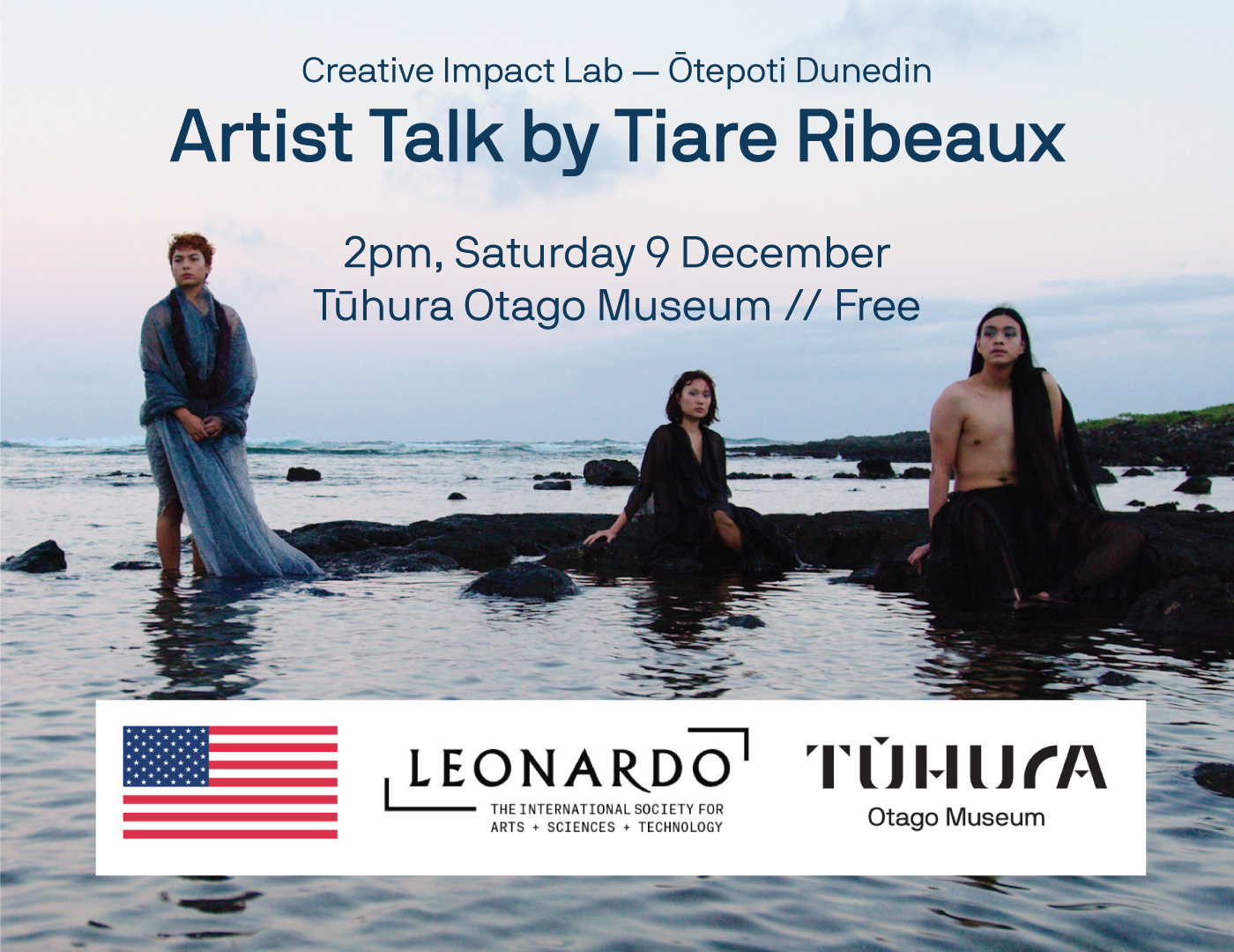 Artist talk flier with event info and U.S. Flag, Leonardo logo, and the Tūhura Otago Museum logo. The background showcases three individuals spaced evenly by the water with a sky and scattered clouds above.